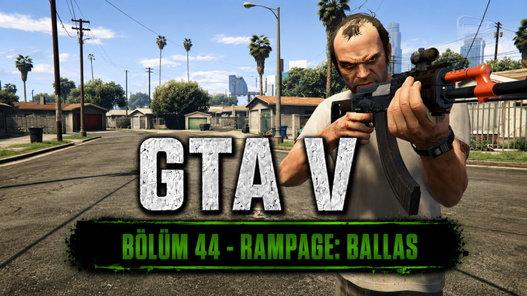 GTA 5 Rampage Ballas Görsel
